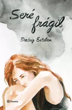 Portada 'Seré frágil'