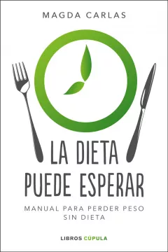 La dieta puede esperar Libro: la dieta puede esperar