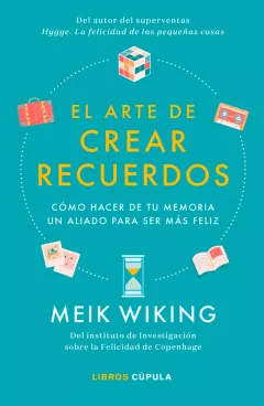 El arte de crear recuerdos Libro: El arte de crear recuerdos