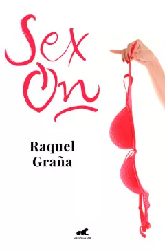 Entrevista a Raquel Graña Entrevista a Raquel Graña, sexóloga y autora de 'Sex On'