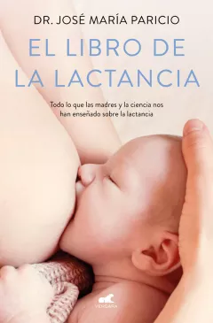 José María Paricio Talayero El libro de la lactancia