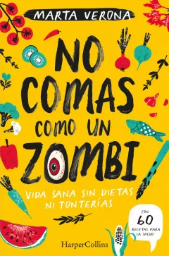 Marta Verona Entrevista a Marta Verona, nutricionista autora de ‘No comas como un zombi’