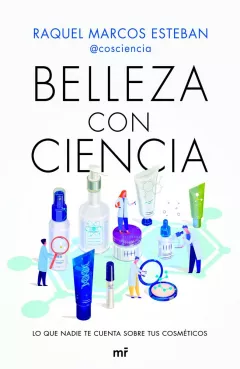 Entrevista a Raquel Marcos, autora de ‘Belleza con Ciencia’