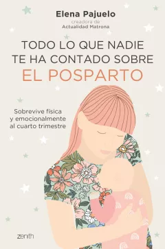 Entrevista a Elena Pajuelo Entrevista a Elena Pajuelo, matrona experta en posparto