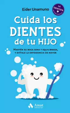 Entrevista a Eider Unamuno, autora de ‘Cuida los dientes de tu hijo’