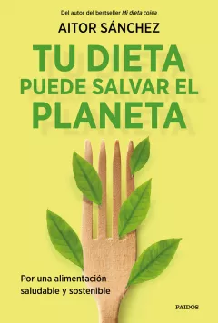 Entrevista a Aitor Sánchez, autor de ‘Tu dieta puede salvar el planeta’