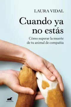 Duelo por la muerte de una mascota: entrevista a Laura Vidal Libro: cuando ya no estás