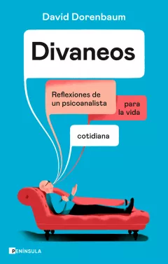 Entrevista a David Dorenbaum, reflexiones de un psicoanalista David Dorenbaum, psicoanalista autor de ‘Divaneos’
