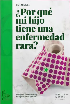 Portada "¿Por qué mi hijo tiene una enfermedad rara?"