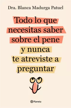 Portada del libro ‘Todo lo que necesitas saber sobre el pene’