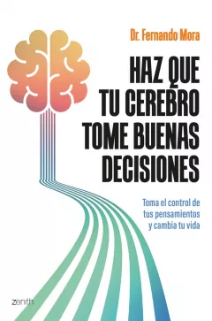 Portada "Haz que tu cerebro tome buenas decisiones"